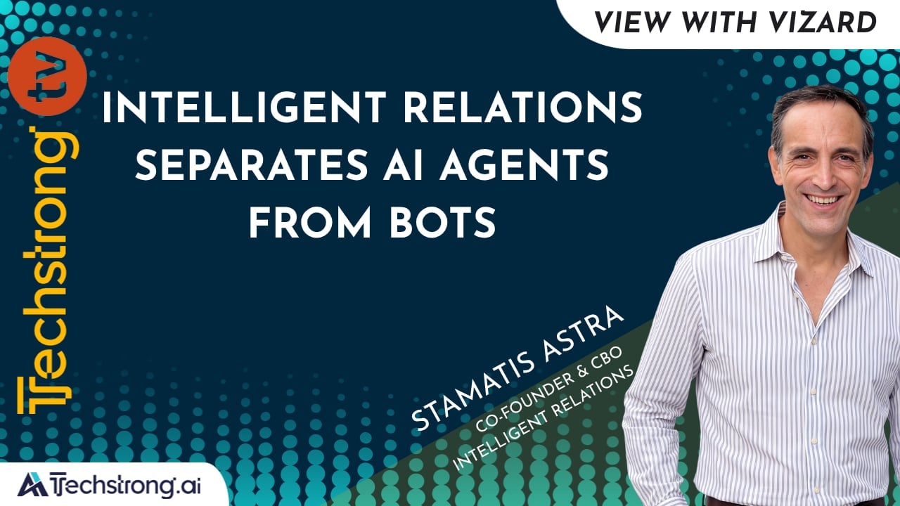 Intelligent Relations Separates AI Agents From Bots